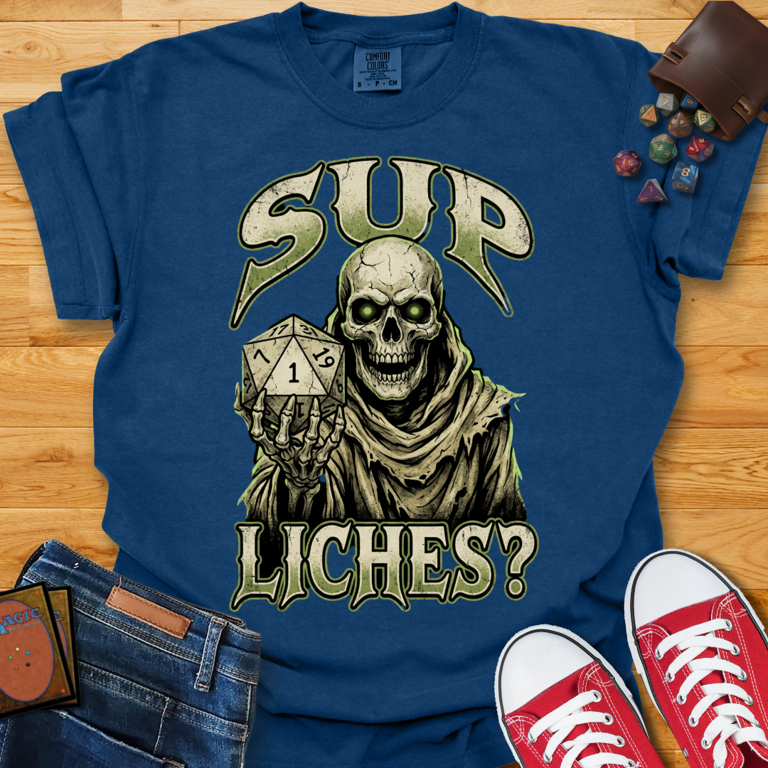 Sup Liches Shirt