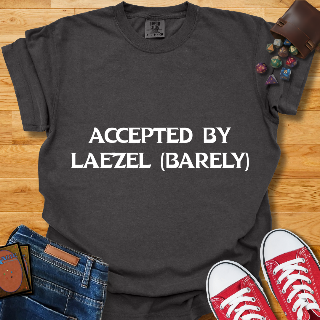 Accepted By Laezel Shirt