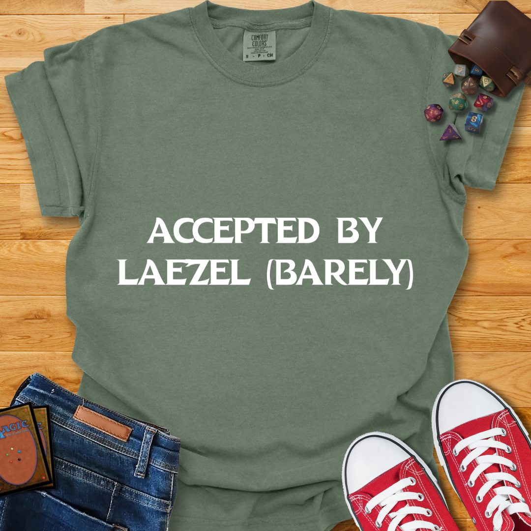 Accepted By Laezel Shirt