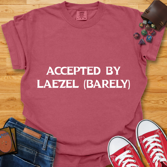 Accepted By Laezel Shirt
