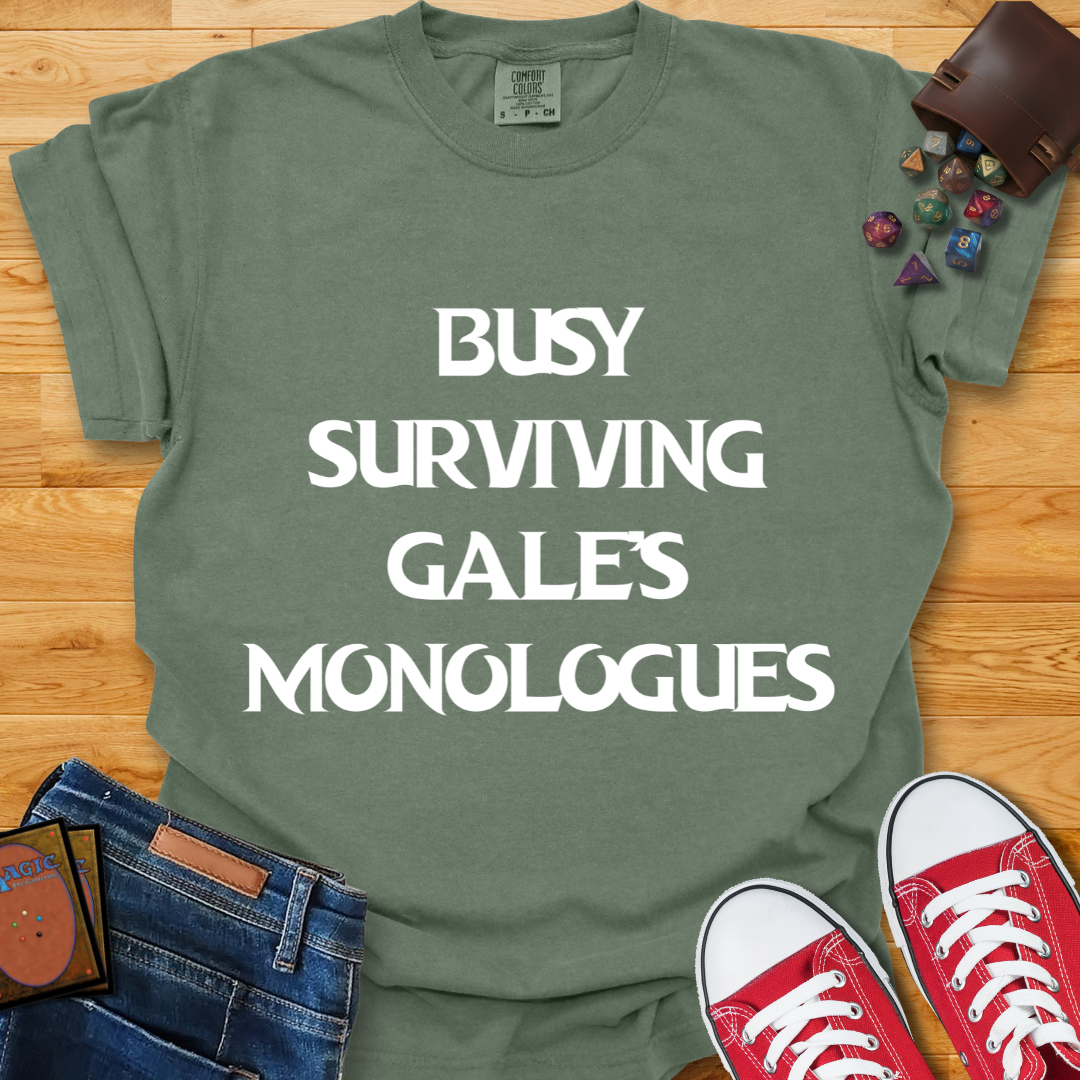 Gale's Monologues Shirt