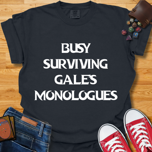 Gale's Monologues Shirt