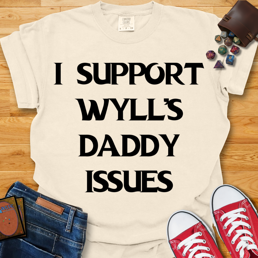 Wyll's Daddy Issues Shirt