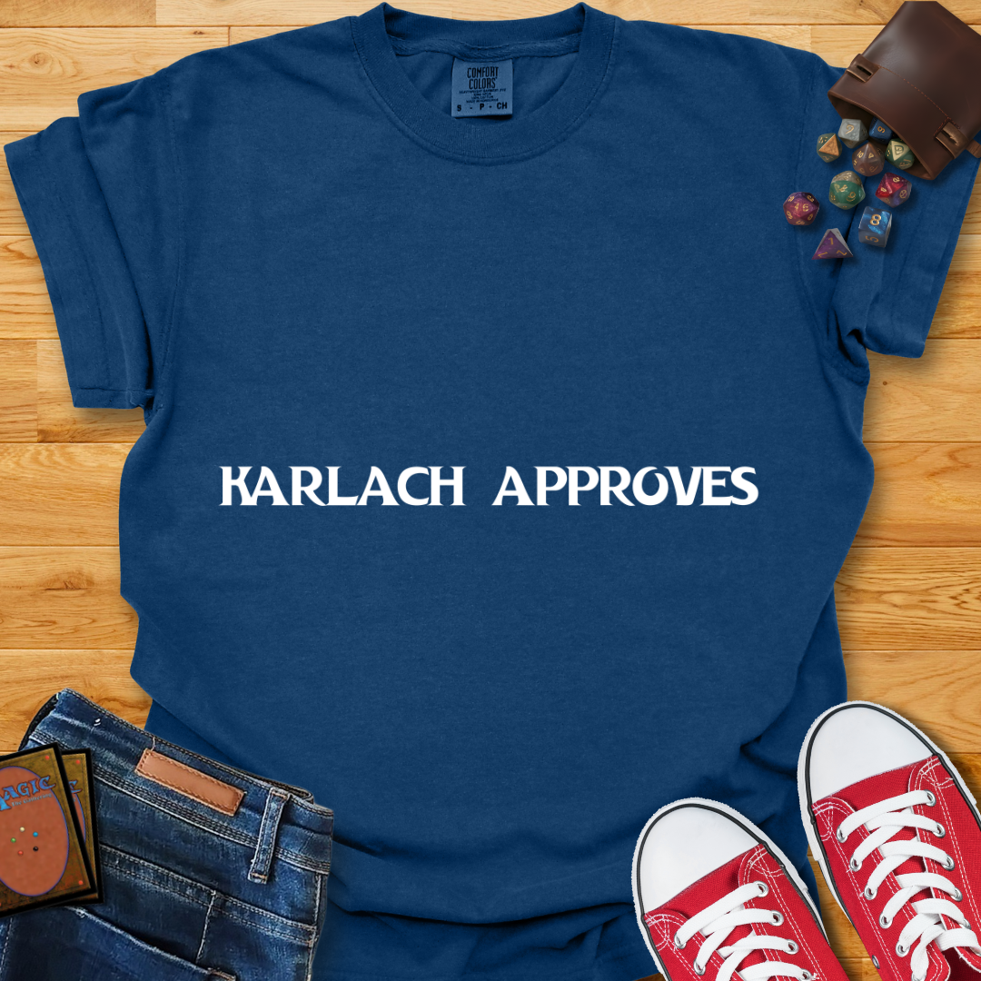 Karlach Approves Shirt