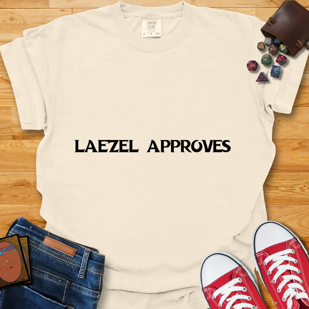 Laezel Approves Shirt