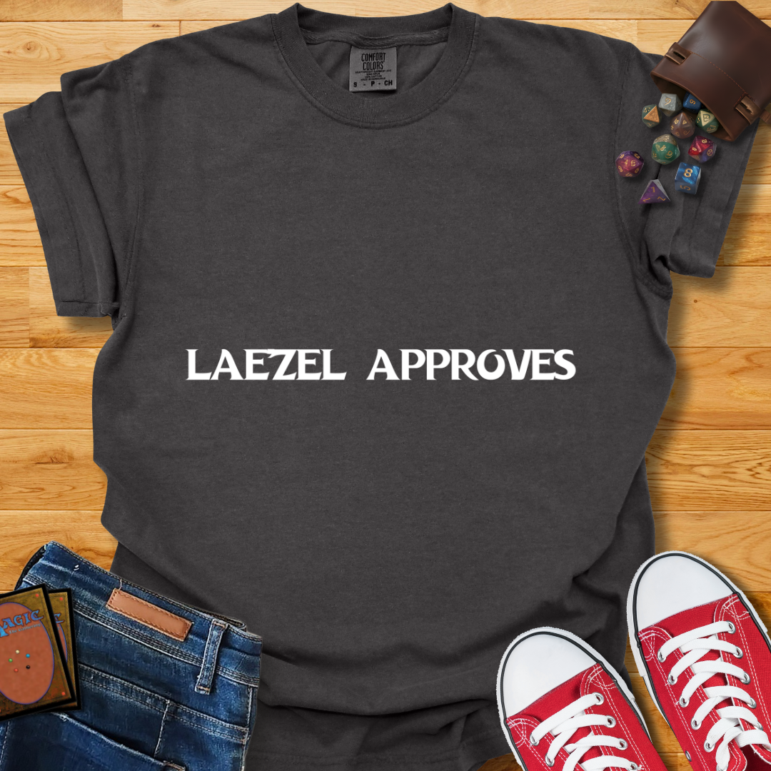 Laezel Approves Shirt