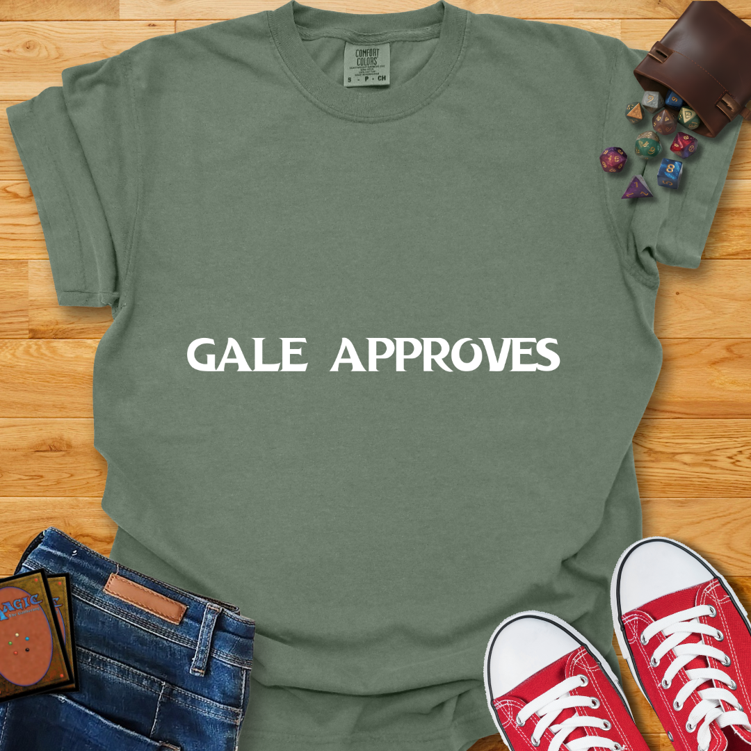 Gale Approves Shirt