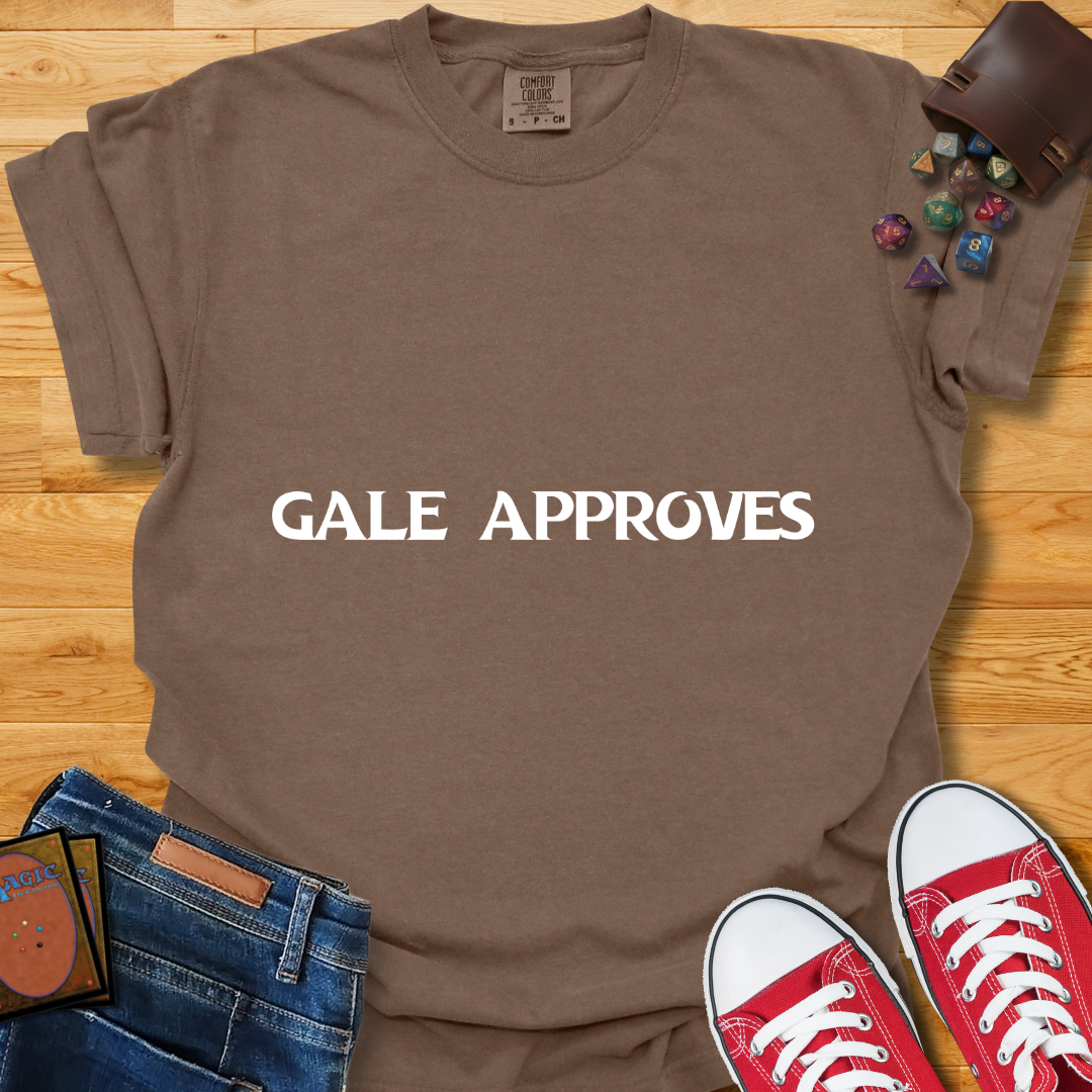 Gale Approves Shirt