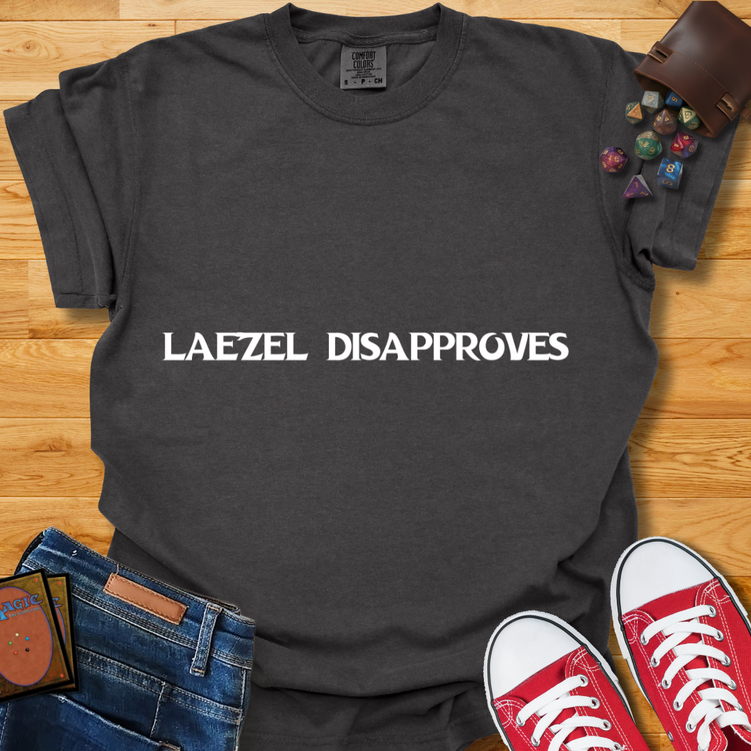 Laezel Disapproves Shirt