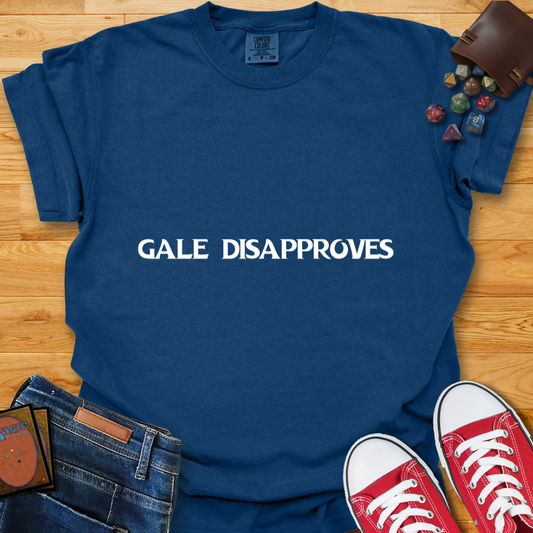 Gale Disapproves Shirt
