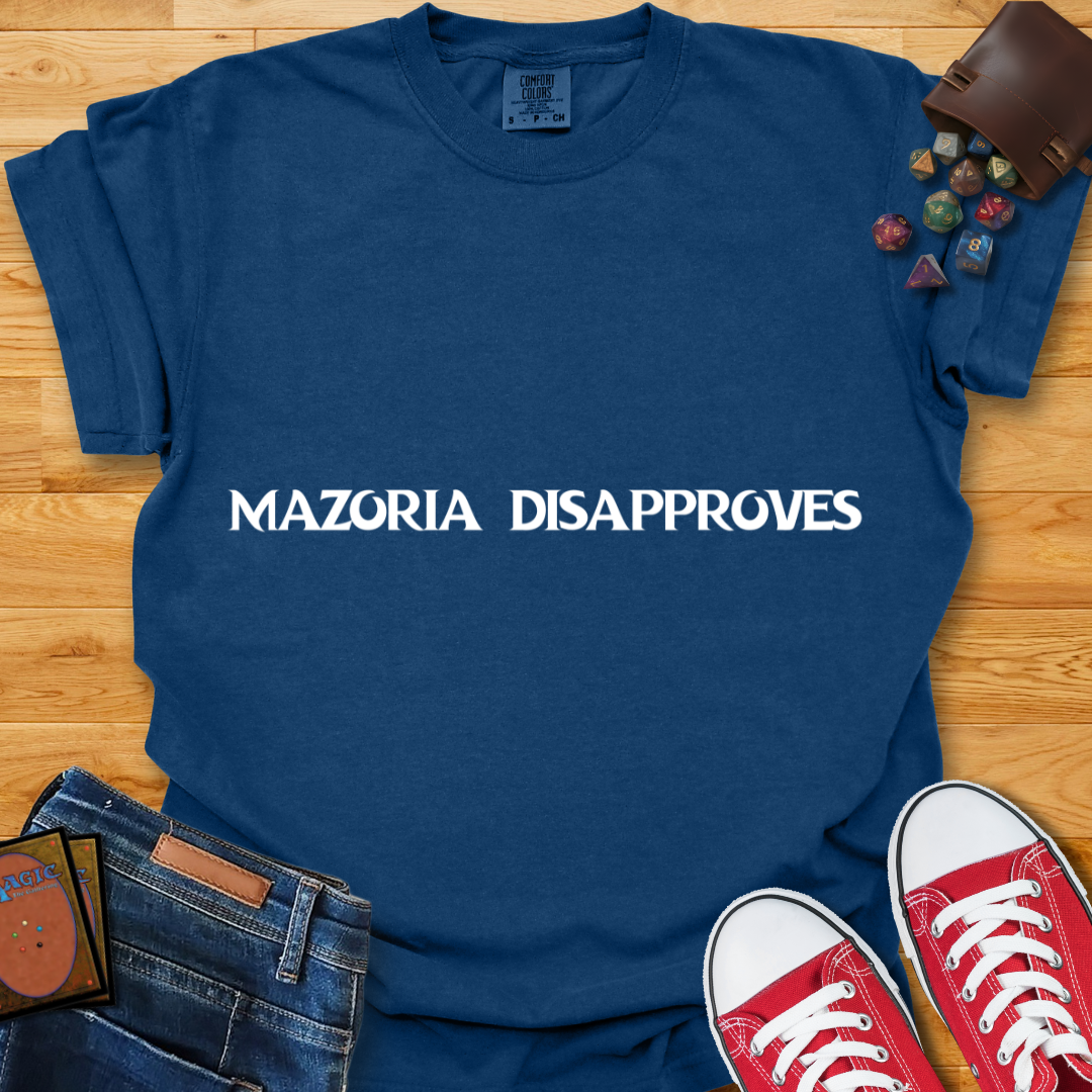 Mazoria Disapproves Shirt
