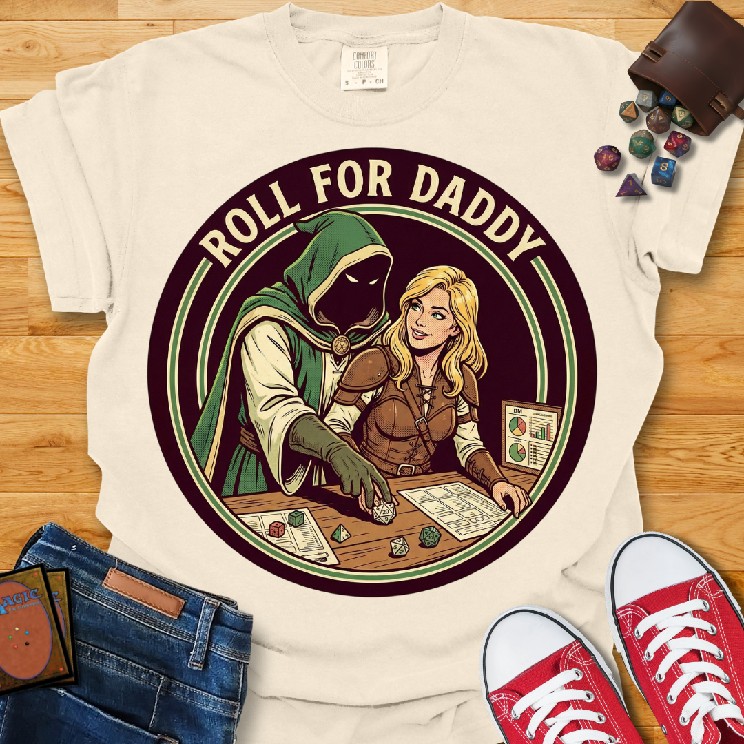 Roll For Daddy Shirt