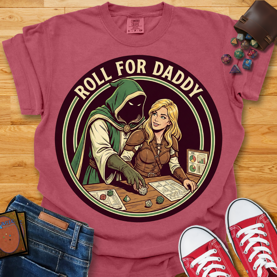 Roll For Daddy Shirt
