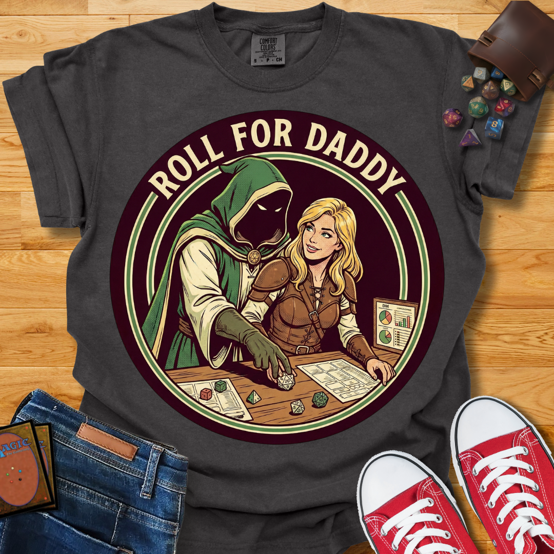 Roll For Daddy Shirt
