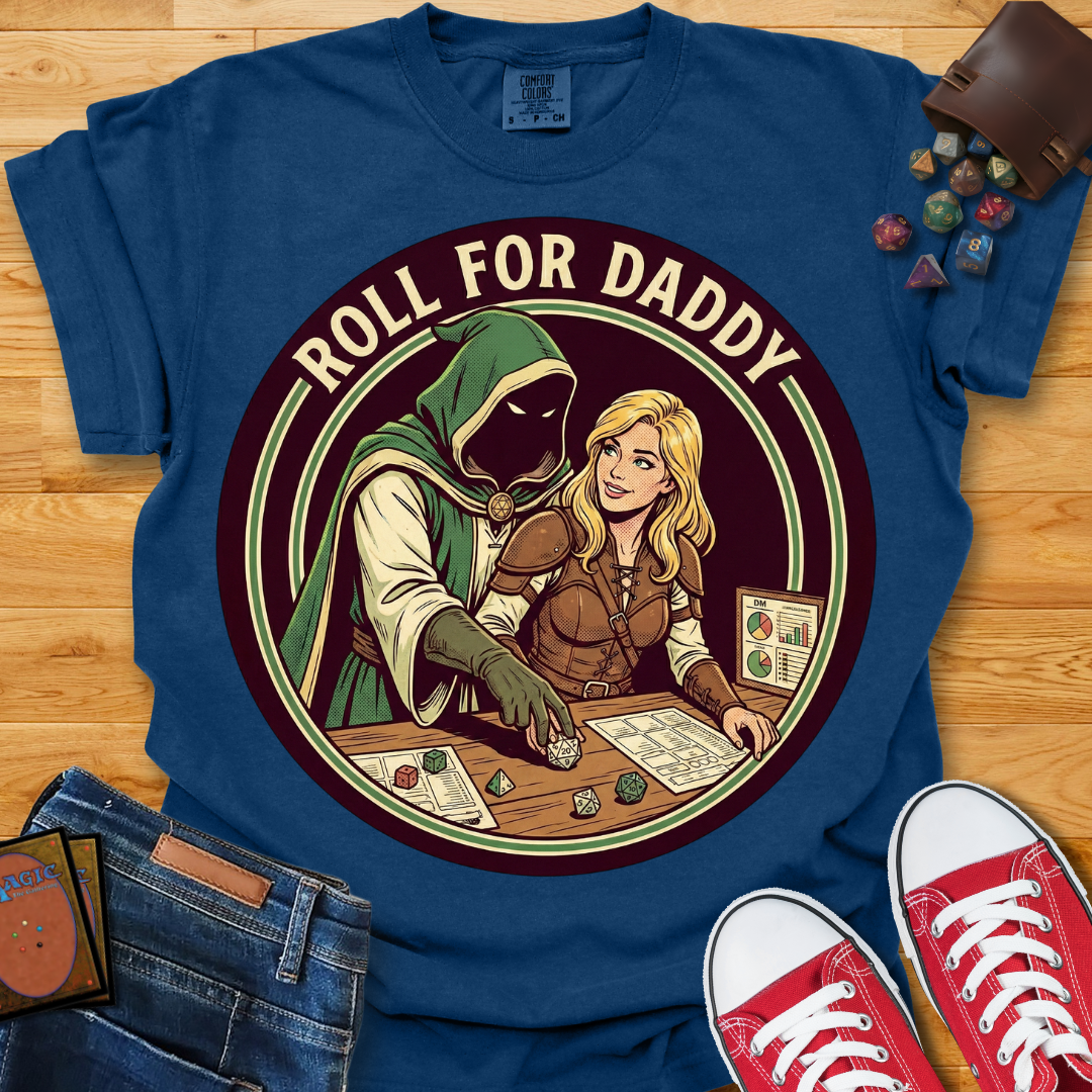 Roll For Daddy Shirt